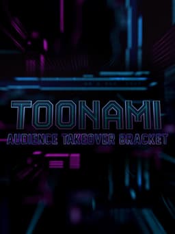 Toonami Audience Takeover Bracket