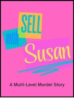 Sell With Susan: A Multi-Level Murder Story