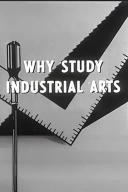 Why Study Industrial Arts