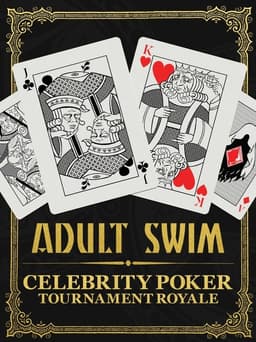 Adult Swim Celebrity Poker Tournament Royale