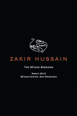 Zakir Hussain: The SFJazz Sessions