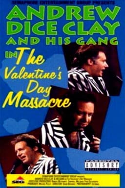 Andrew Dice Clay and His Gang Live! The Valentine's Day Massacre