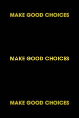 Make Good Choices
