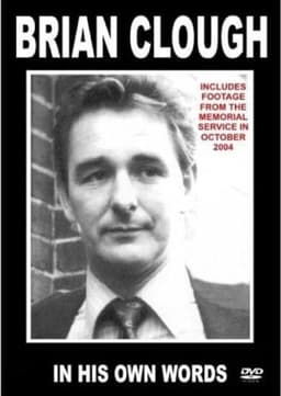 Brian Clough- In His Own Words