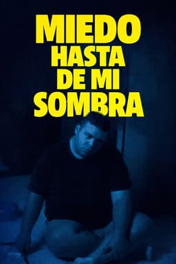 Fear of My Own Shadow