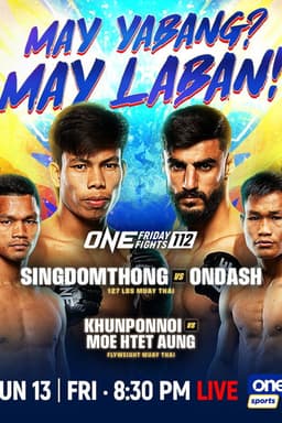 ONE Friday Fights 112: Singdomthong vs. Ondash