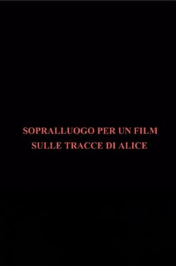 Sopralluogo per un film sulle tracce di Alice