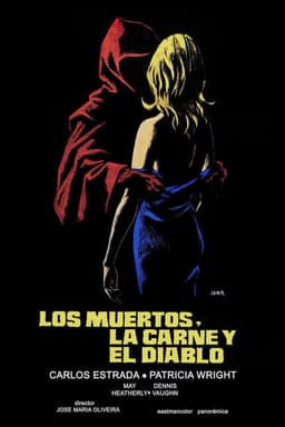 The Dead, The Flesh, and The Devil