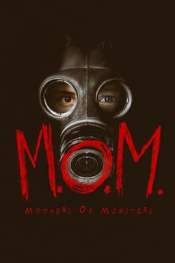 M.O.M. Mothers of Monsters