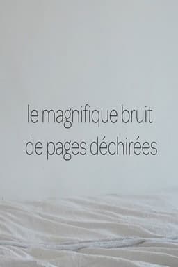 le magnifique bruit de pages déchirées