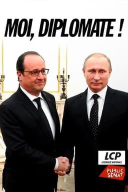 « Moi, diplomate ! » - Le monde de François Hollande