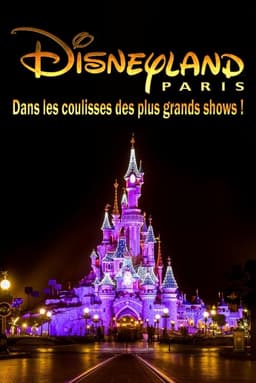 Behind the scenes of the biggest Disneyland Paris shows!