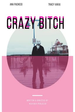 Crazy Bitch
