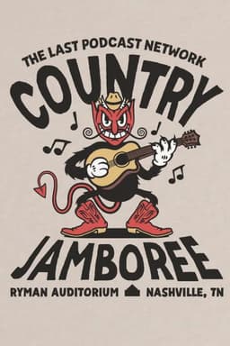 The Last Podcast Network Country Jamboree
