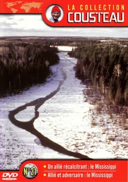 The Cousteau Collection N°21-1 | A Reluctant Ally: The Mississippi (Part 1)