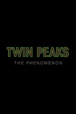 Twin Peaks: The Phenomenon