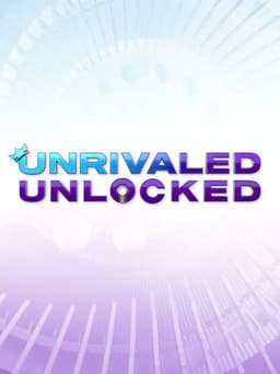 Unrivaled Unlocked