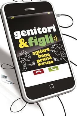 Genitori & figli - Agitare bene prima dell'uso