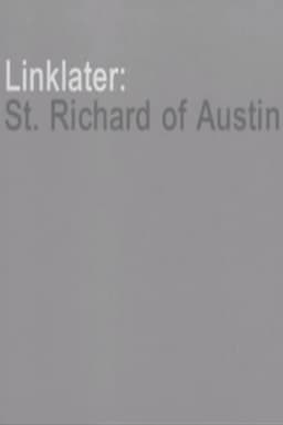 Linklater: St. Richard of Austin