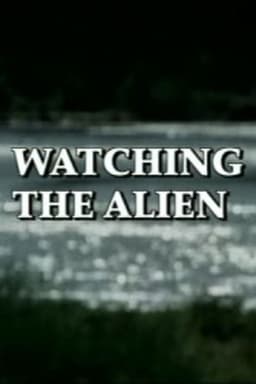 Watching the Alien