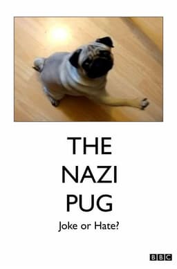 The Nazi Pug: Joke or Hate?