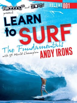 Learn to Surf: the Fundamentals with Andy Irons