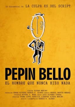 Pepín Bello, el hombre que nunca hizo nada