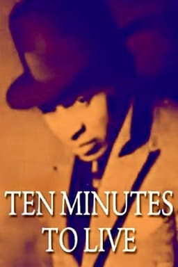 Ten Minutes to Live