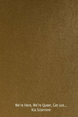 We‘re Here. We‘re Queer. Get Used to It!