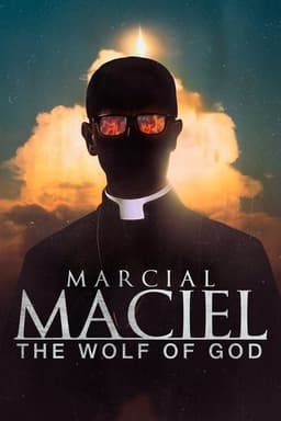 Marcial Maciel: The Wolf of God