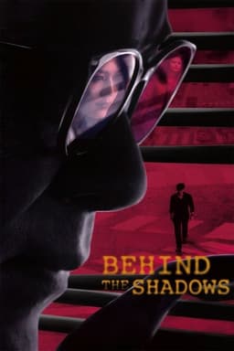 Behind the Shadows