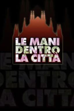 Le mani dentro la città