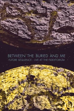 Between the Buried and Me: Future Sequence: Live at the Fidelitorium