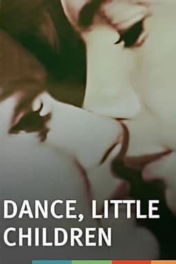Dance, Little Children