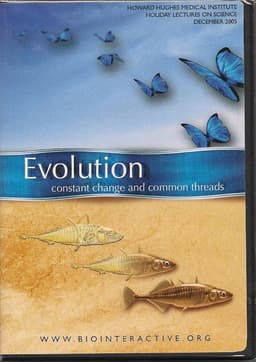 Evolution: Constant Change and Common Threads