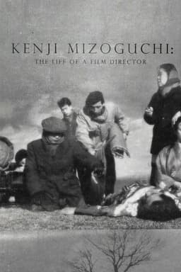 Kenji Mizoguchi: The Life of a Film Director