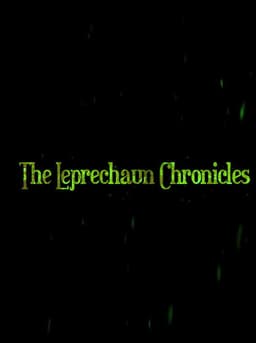 The Leprechaun Chronicles