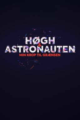 Høgh og astronauten - min krop til grænsen