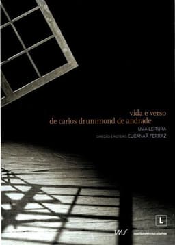 Vida e Verso de Carlos Drummond de Andrade