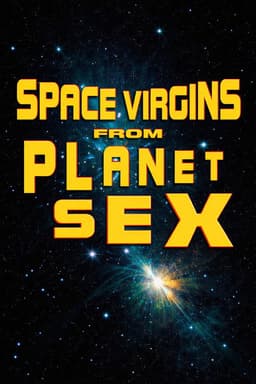 Space Virgins from Planet Sex