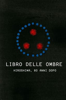 Libro delle ombre – Hiroshima, 80 anni dopo