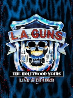 L.A. GUNS: The Hollywood Years - Live & Loaded
