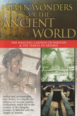 Seven Wonders of the Ancient World: The Wonders of the East