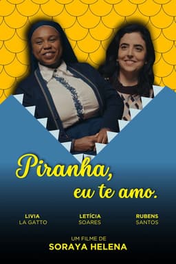 Piranha, eu te amo.