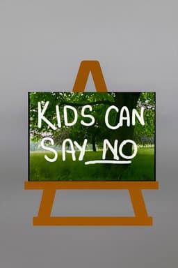 Kids Can Say No