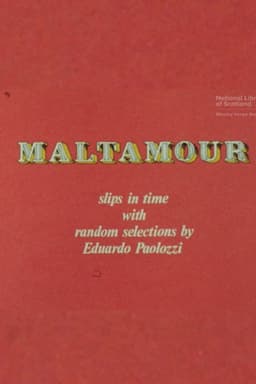 Maltamour: Slips in Time With Random Selections by Eduardo Paolozzi