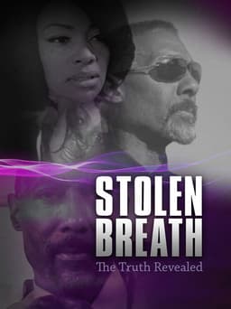 Stolen Breath: The Truth Revealed