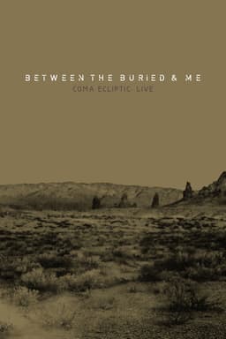 Between the Buried and Me: Coma Ecliptic: Live