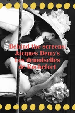 Behind the screens : Les demoiselles de Rochefort