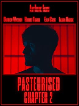 Pasteurised: Chapter 2